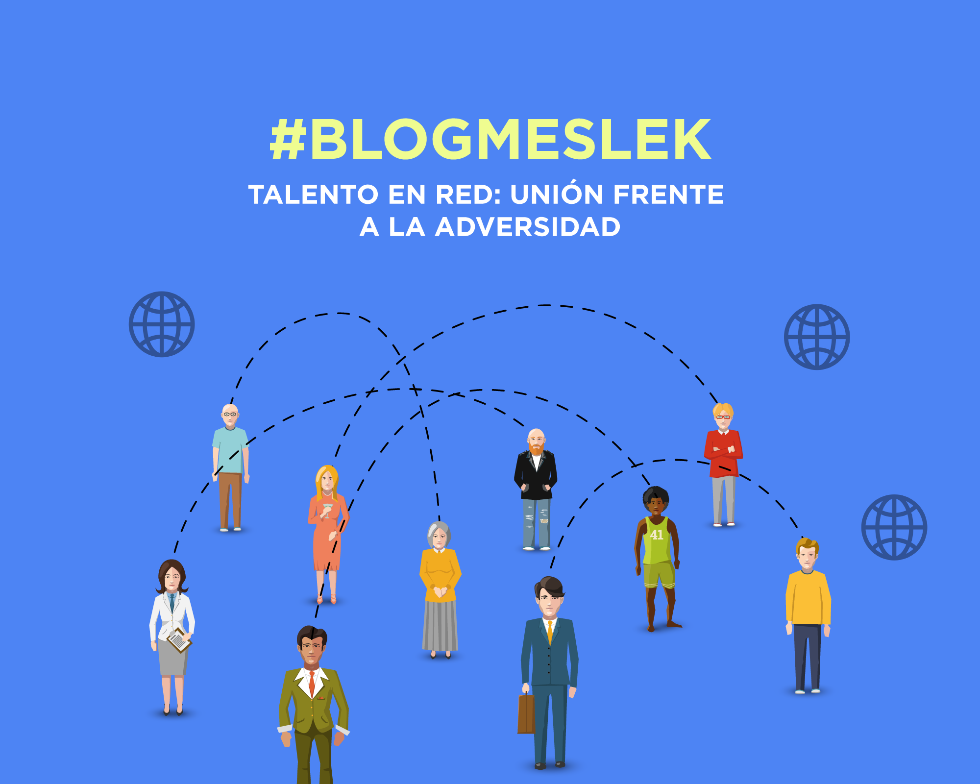 #BlogMeslek «Talento en red: unión frente a la adversidad»